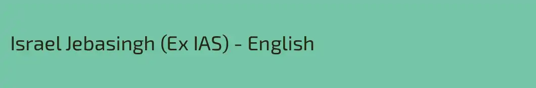 Israel Jebasingh (Ex IAS) - English